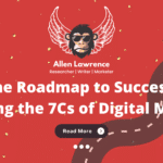 Learn 7Cs of Digital Marketing - Allen Lawrence Blog