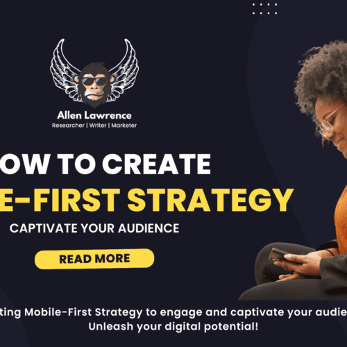 How to Create a Mobile-First Strategy That Captivates Your Audience